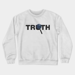 Truth made of lies, or not? Crewneck Sweatshirt